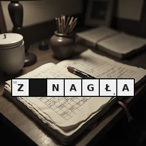 Hasło krzyżówkowe nagle gwałtownie tak że nastąpiła jakaś natychmiastowa zmiana - z nagła – rozwiązanie, synonimy, podpowiedzi i definicje krzyżówkowe